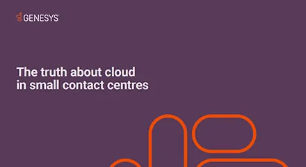 The truth about cloud in small contact centers eb resource center en uk